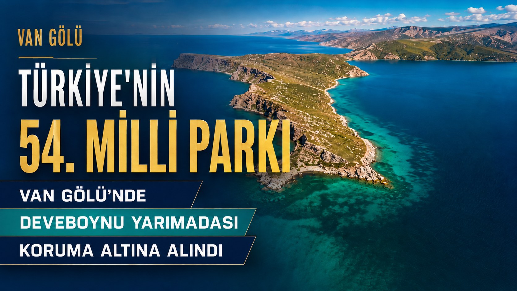 TÜRKİYE’NİN 54. MİLLİ PARKI VAN GÖLÜ’NDE