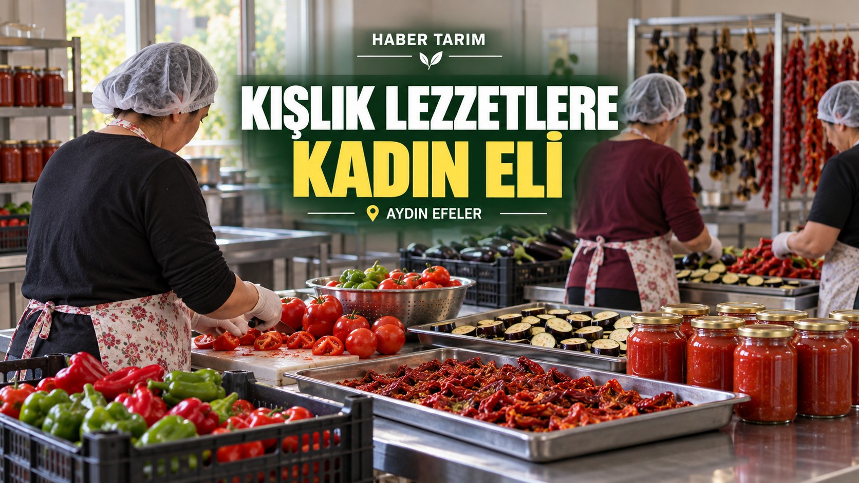 AYDIN’DA KIŞLIK LEZZETLERE KADIN ELİ